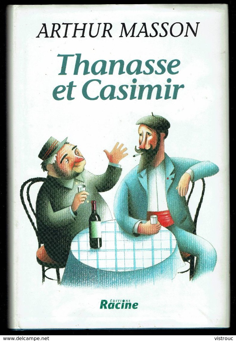 " Thanasse Et Casimir " D'Arthur MASSON - Réédition - RACINE  Bruxelles - 1996. - Auteurs Belges