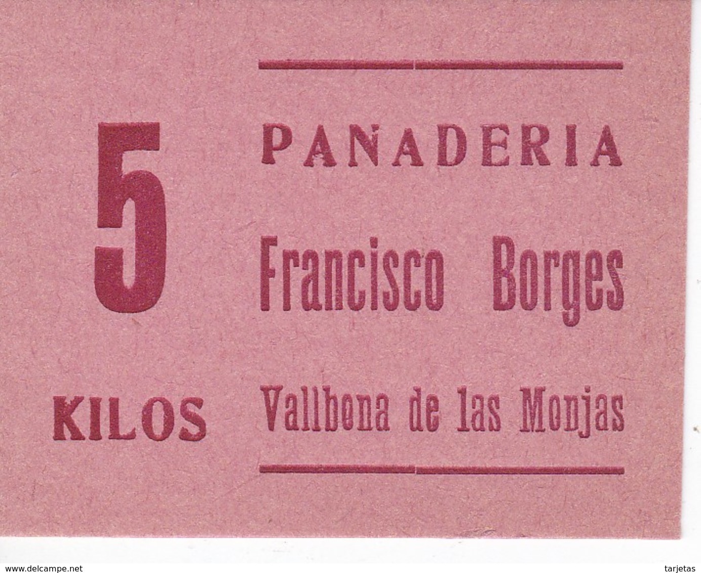 VALE DE 5 KILOS DE PAN DE LA PANADERIA FRANCISCO BORGES DE VALLBONA DE LAS MONJAS (LLEIDA-LERIDA) - Notgeld