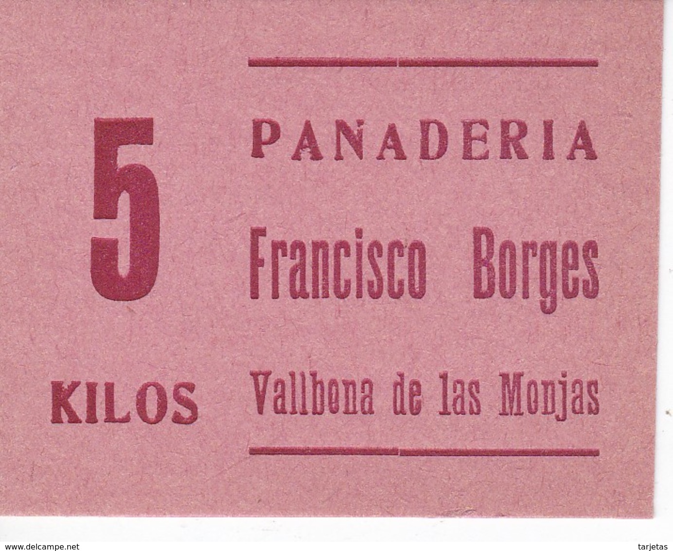 VALE DE 5 KILOS DE PAN DE LA PANADERIA FRANCISCO BORGES DE VALLBONA DE LAS MONJAS (LLEIDA-LERIDA) - Noodgeld