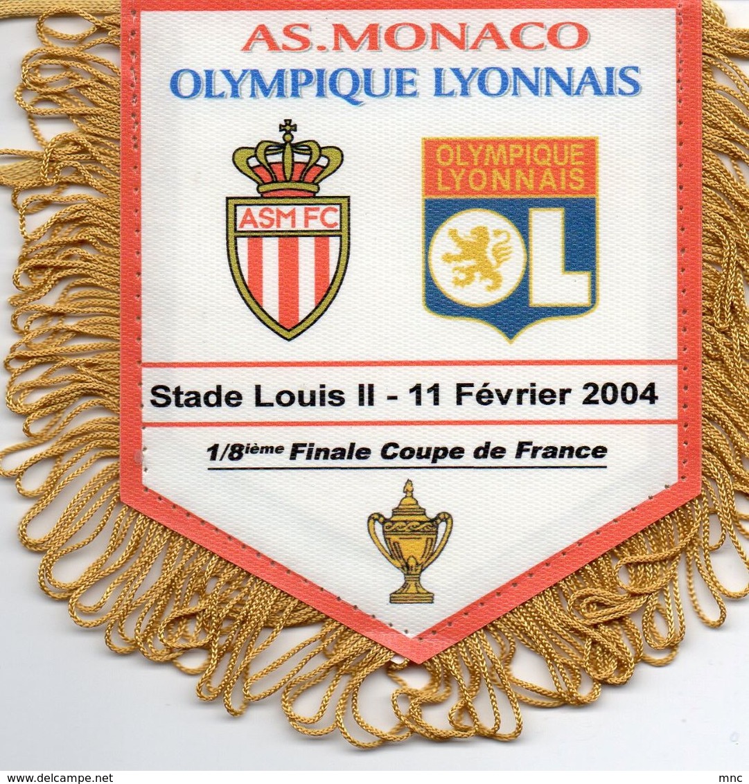 Fanion Du Match MONACO / LYON    8ème De Finale 2004 - Habillement, Souvenirs & Autres