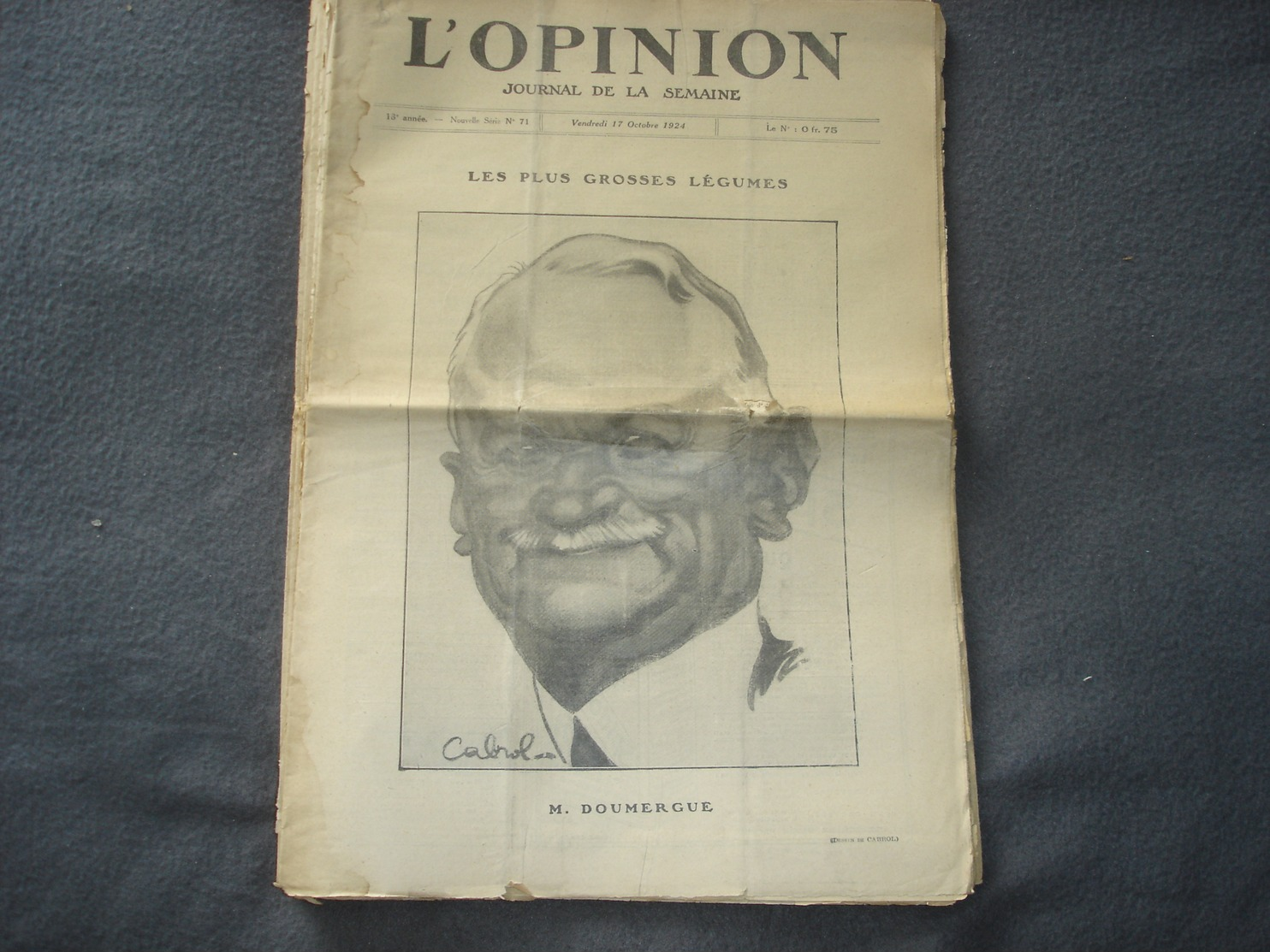 Journal De La Semaine L'Opinion N° 71 Les Plus Grosses Légumes  M.Doumergue - Autres & Non Classés