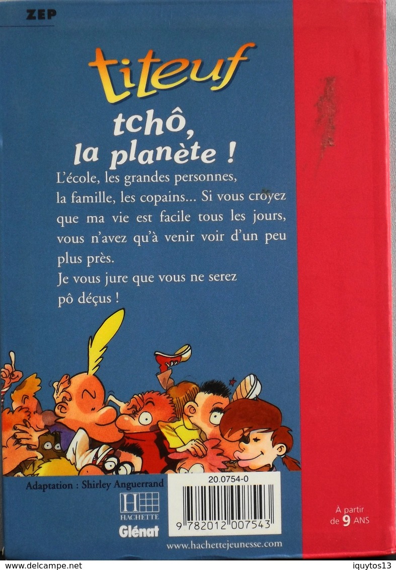 TITEUF Tchô La Planète ! Par Zep - Petit Format - Bibliothèque Rose - Ed. Hachette - Titeuf