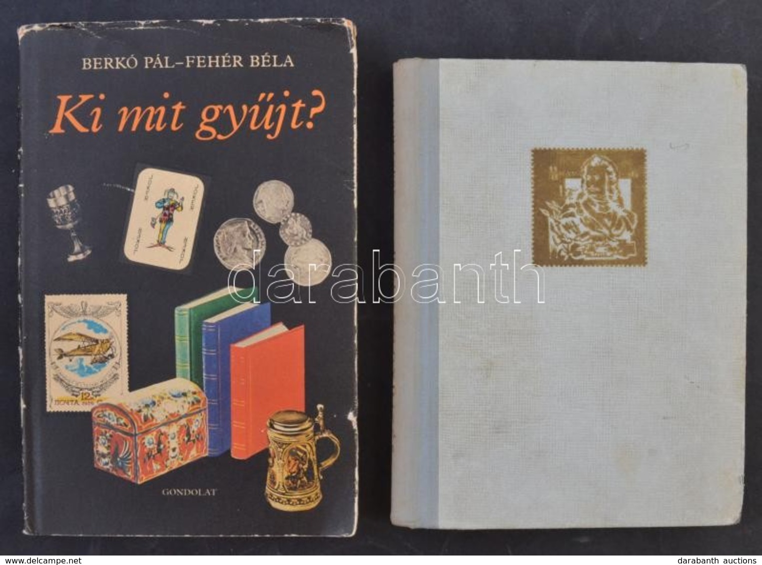 Berkó Pál-Fehér Béla: Ki Mit Gyűjt? (1980) + Hajdu Endre:
 Bélyeggyűjtés (1961) - Autres & Non Classés