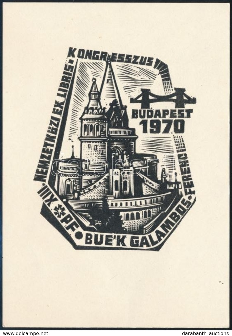 Fery Antal (1908-1994): BUÉK Galambos Ferenc 1970 Ex Libris. Fametszet, Papír, Jelzett, 15x10 Cm - Autres & Non Classés