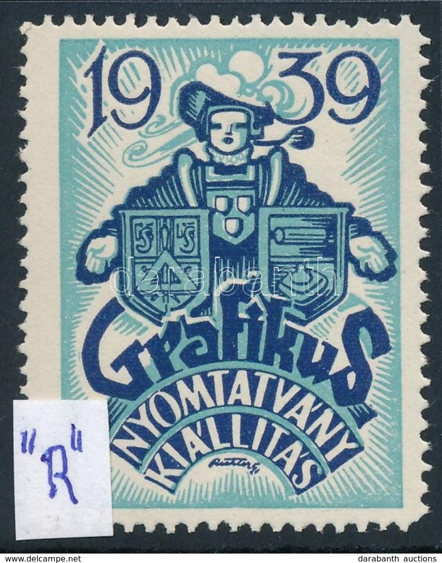 1939 Grafikus Nyomtatvány Kiállítás Levélzáró, R! - Non Classés