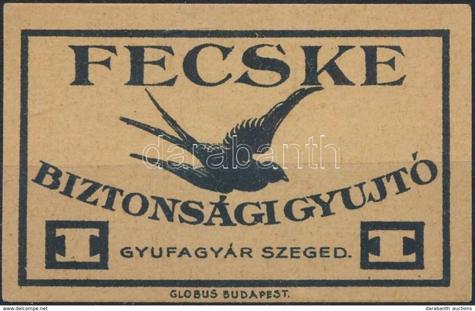 Fecske Gyufacímke, Gyufagyár Szeged, Globus - Unclassified