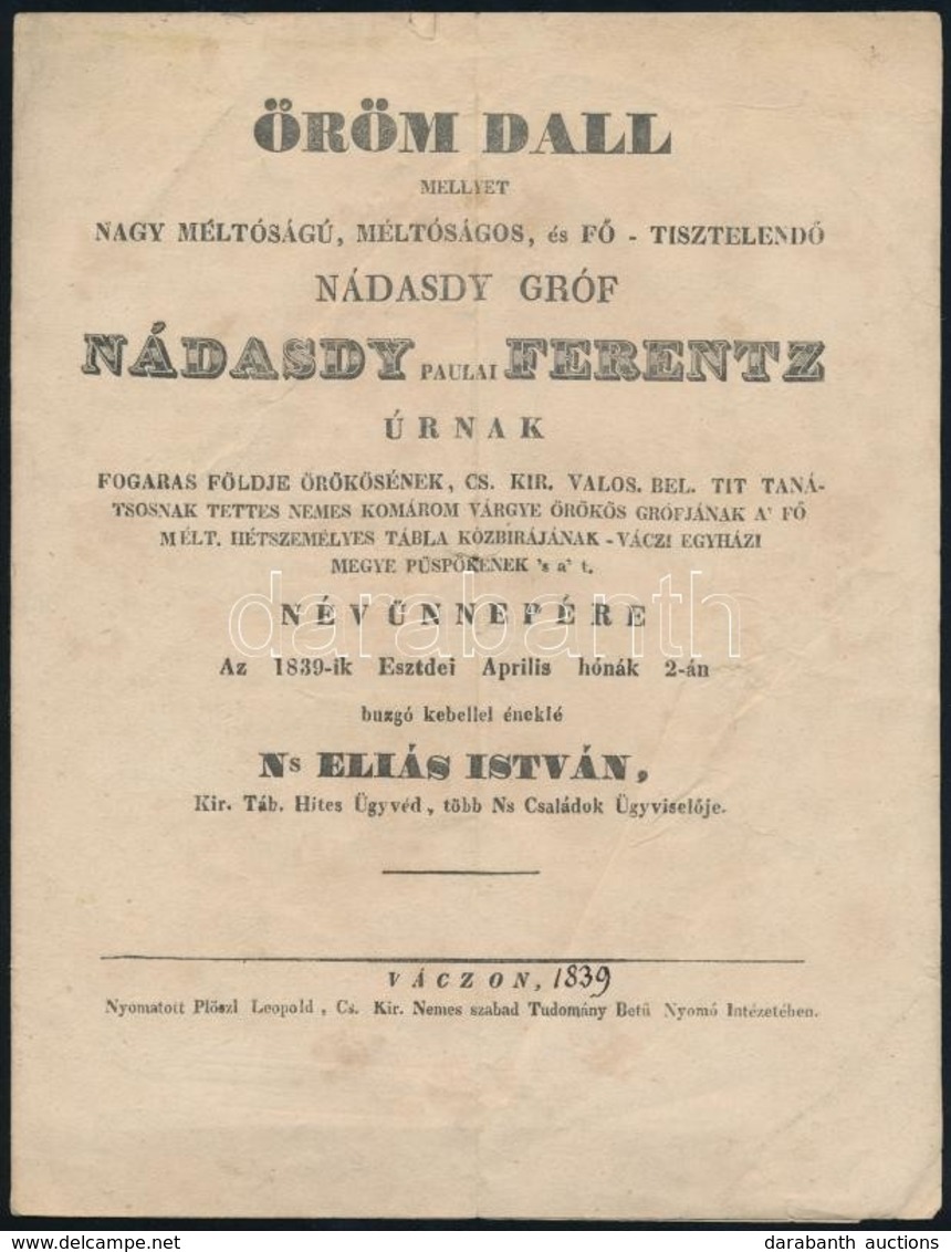 1839 Éliássy (Eliás) István (1801-?): Öröm Dall Mellyet Nagy Méltóságú, Méltóságos, és Főtisztelendő Nádasdy Paulai Fere - Non Classés