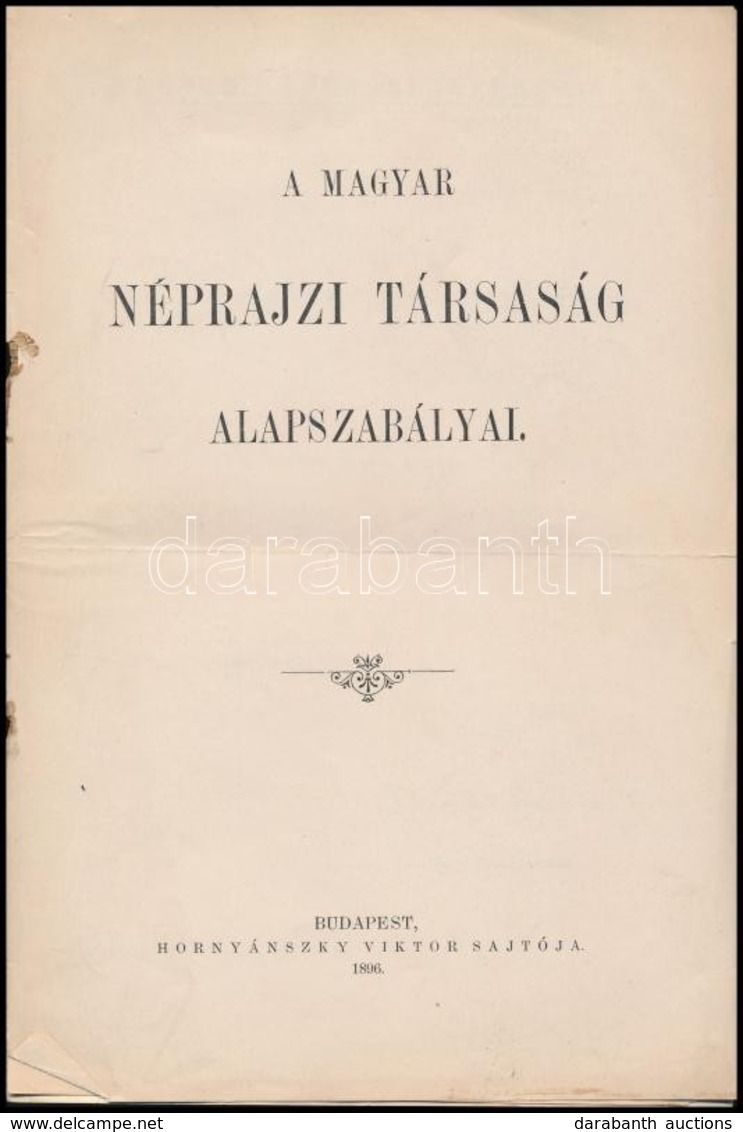 1896 Magyar Néprajzi Társaság Alapszabályai. Bp., 1896, Hornyánszky Viktor-ny., 8 P.+1 T. Papírkötés, Szakadozott. - Non Classificati