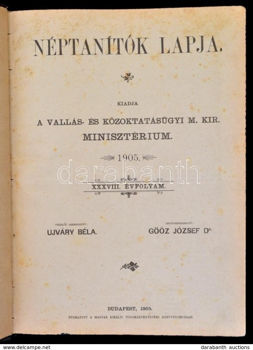 1905 Néptanítók Lapja. XXXVII. évf. 1-52 Sz. Kiadja A Vallás és Közoktatásügyi M. Kir. Minisztérium. Szerk.:Ujváry Béla, - Non Classés