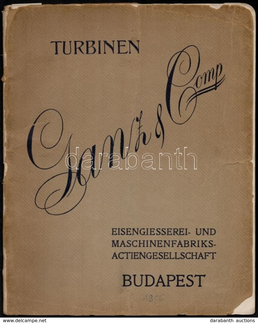 1906 Ganz & Comp Eisengisserei - Und Maschinenfabriks - Actiengesellschaft Turbinen Képes Katalógus, Sérülésekkel, 56p - Non Classés