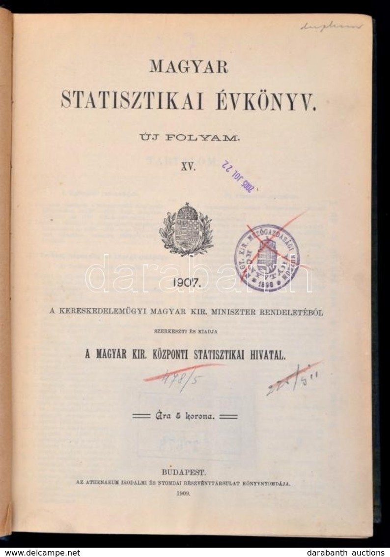 1909 Magyar Statisztikai Évkönyv. 1907. XV. évf. Szerk. és Kiadja M. Kir. Központi Statisztikai Hivatal. Bp.,1909, Athen - Non Classés