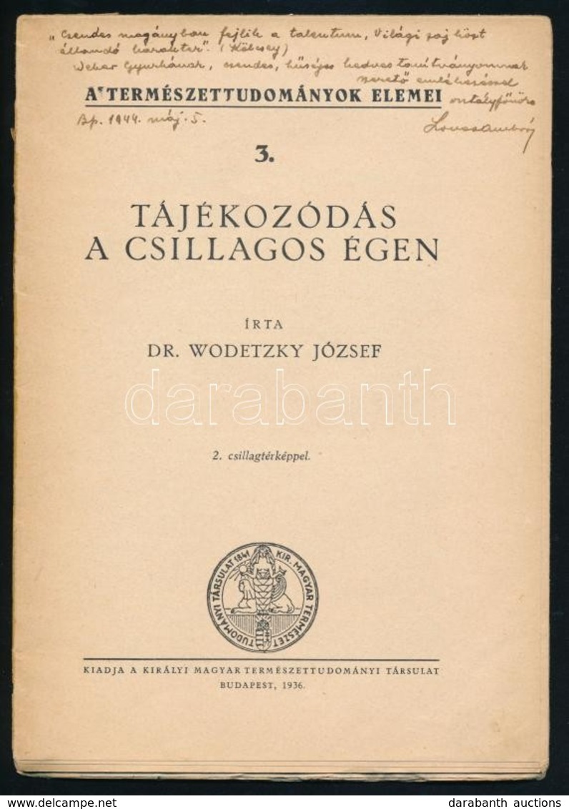 1936 Dr. Wodetzky József: Tájékozódás A Csillagos égen. A Természettudományok Elemei Sorozat 3. Füzete, 45 P. - Non Classés