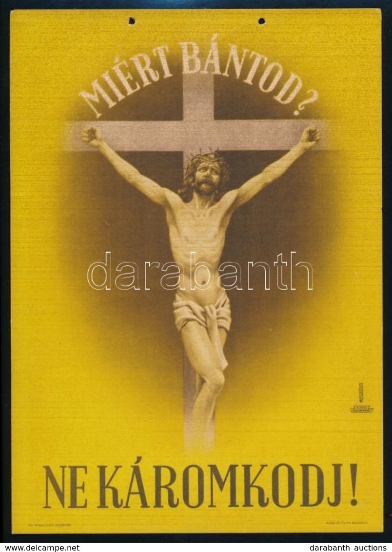 Cca 1930 Miért Bántod? Ne Káromkodj! F.k.: Mihalovics Zsigmond, Klösz Coloroffset, Mosdóssy Imre(1904-1995) által Tervez - Autres & Non Classés