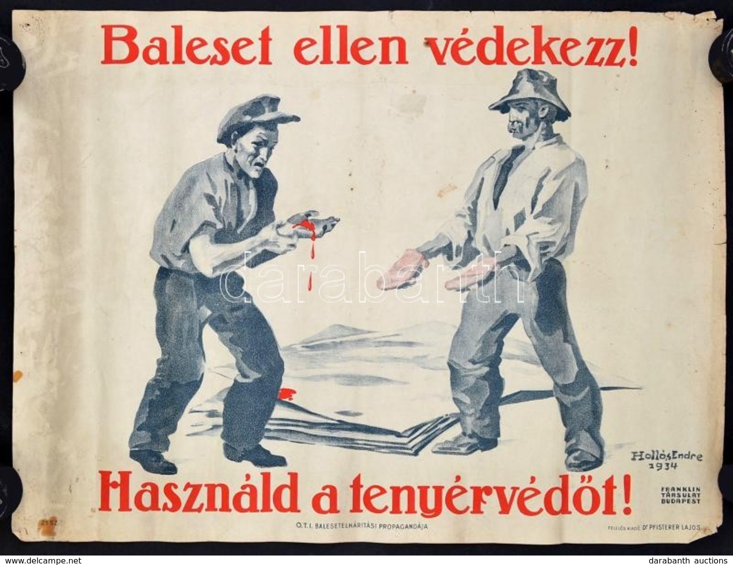 1934 Hollós Endre (1907 - ? ): 'Baleset Ellen Védekezz, Használd A Tenyérvédőt!' O.T.I. Balesetelhárítási Propagandairod - Altri & Non Classificati