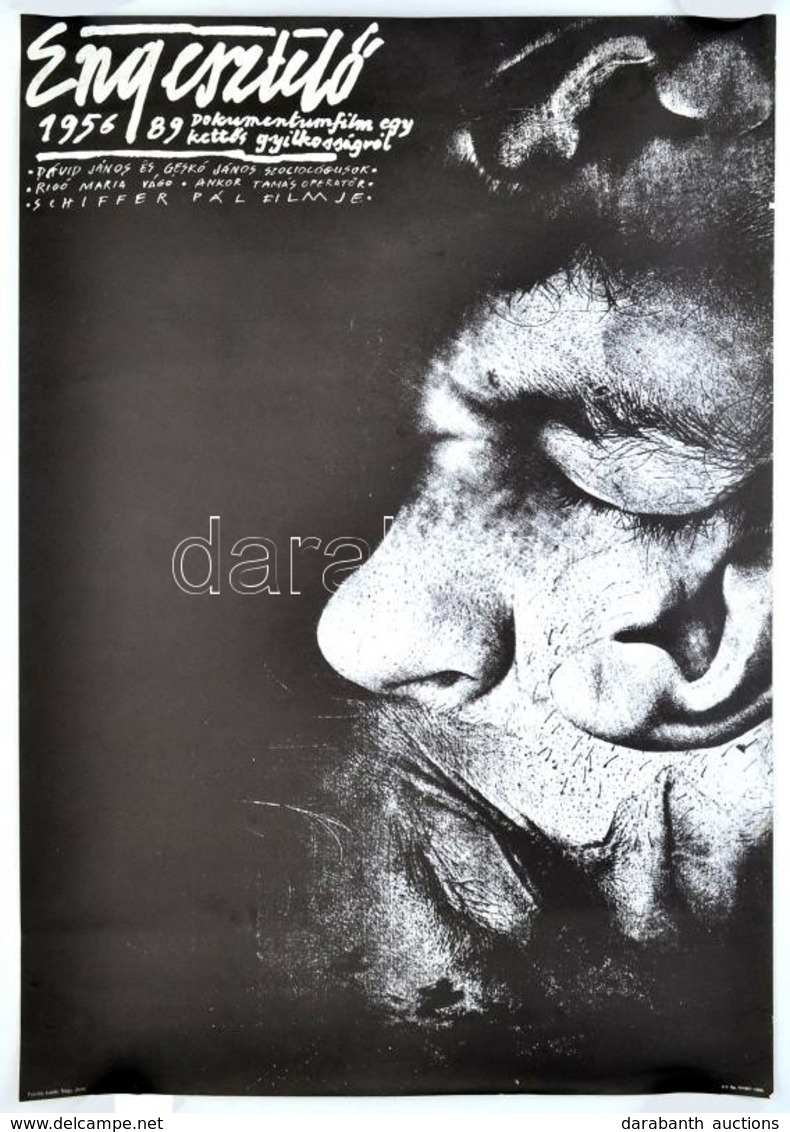 1989 Engesztelő 1956/89 Dokumentumfilm Plakát, Rendezte: Schiffer Pál, 80x56 Cm - Autres & Non Classés