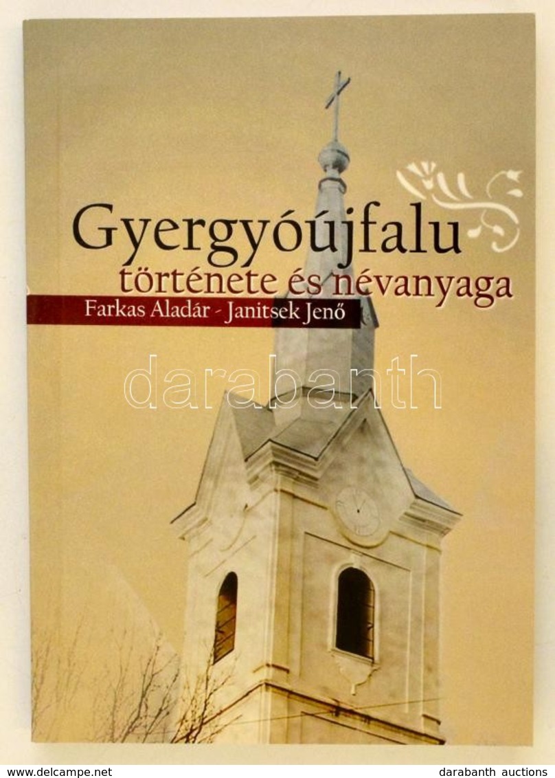 Farkas Aladár-Dr. Janitsek Jenő: Gyergyóújfalu Története és Névanyaga. Gyergyóújfalu, 2012, (Státus Nyomda-ny. Mádéfalva - Non Classés