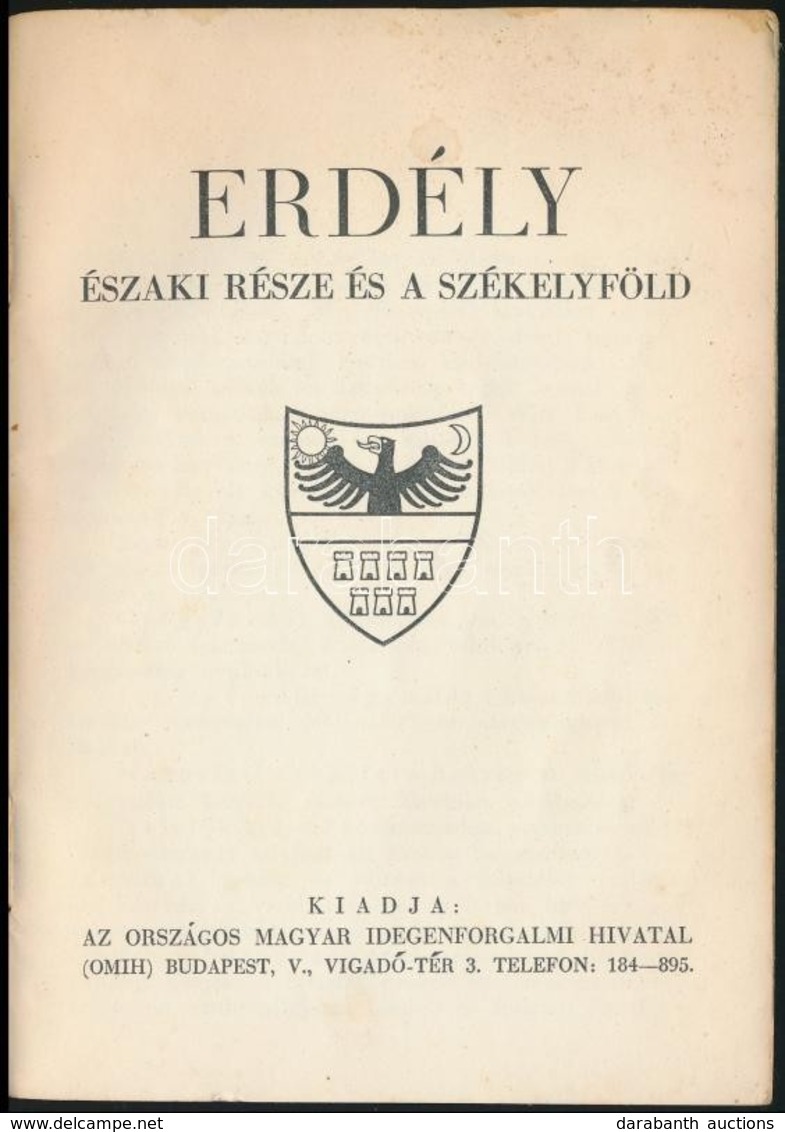 Erdély északi Része és A Székelyföld. Bp., é. N., Országos Magyar Idegenforgalmi Hivatal. Kiadói Tűzött Papírkötésben, K - Non Classés