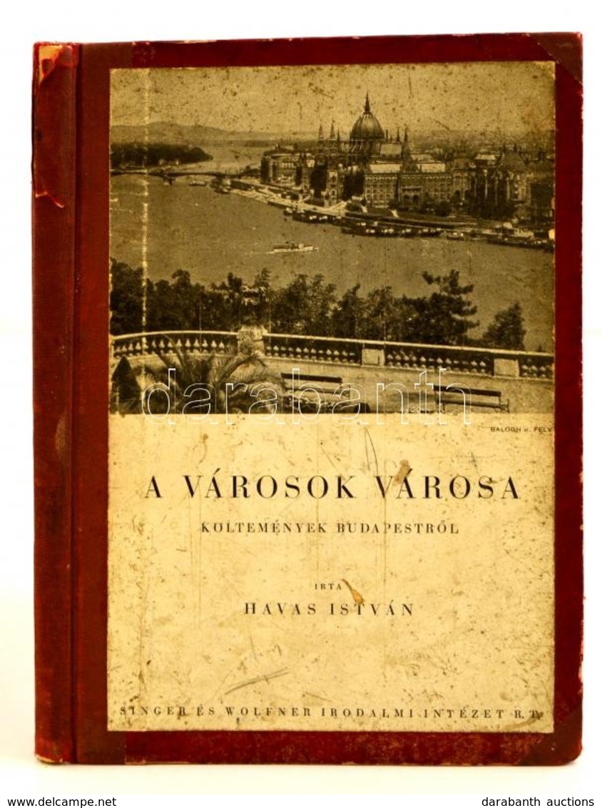 Havas István: Városok Városa - Költemények Budapestről. Bp., 1934. Singer és Wolfner. Félvászon Kötésben, Az Eredeti Pap - Non Classés