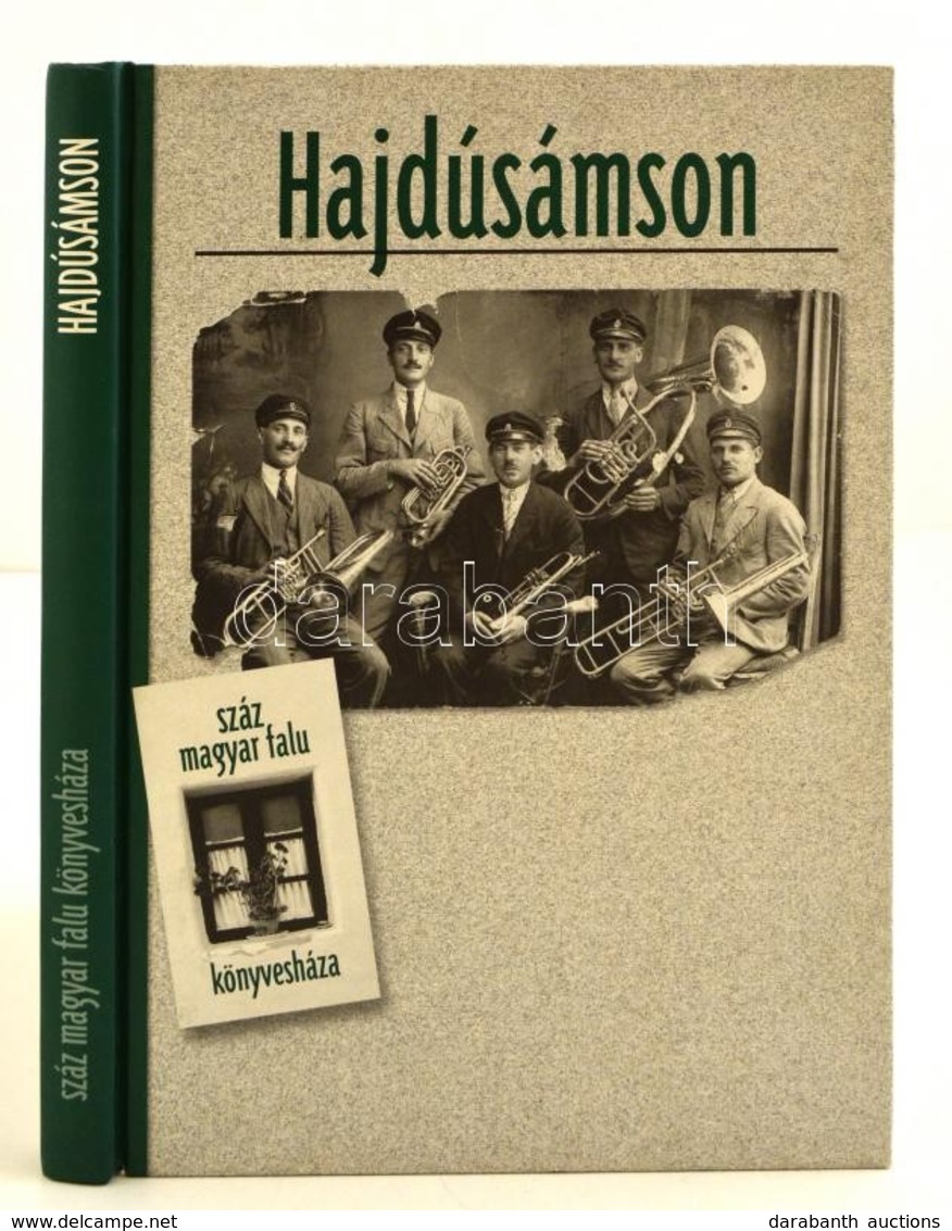 Hajdúsámson. Szerk.: Gazdag István. Száz Magyar Falu. Bp., é.n, Száz Magyar Falu Könyvesháza Kht. Kiadói Kartonált Papír - Non Classés