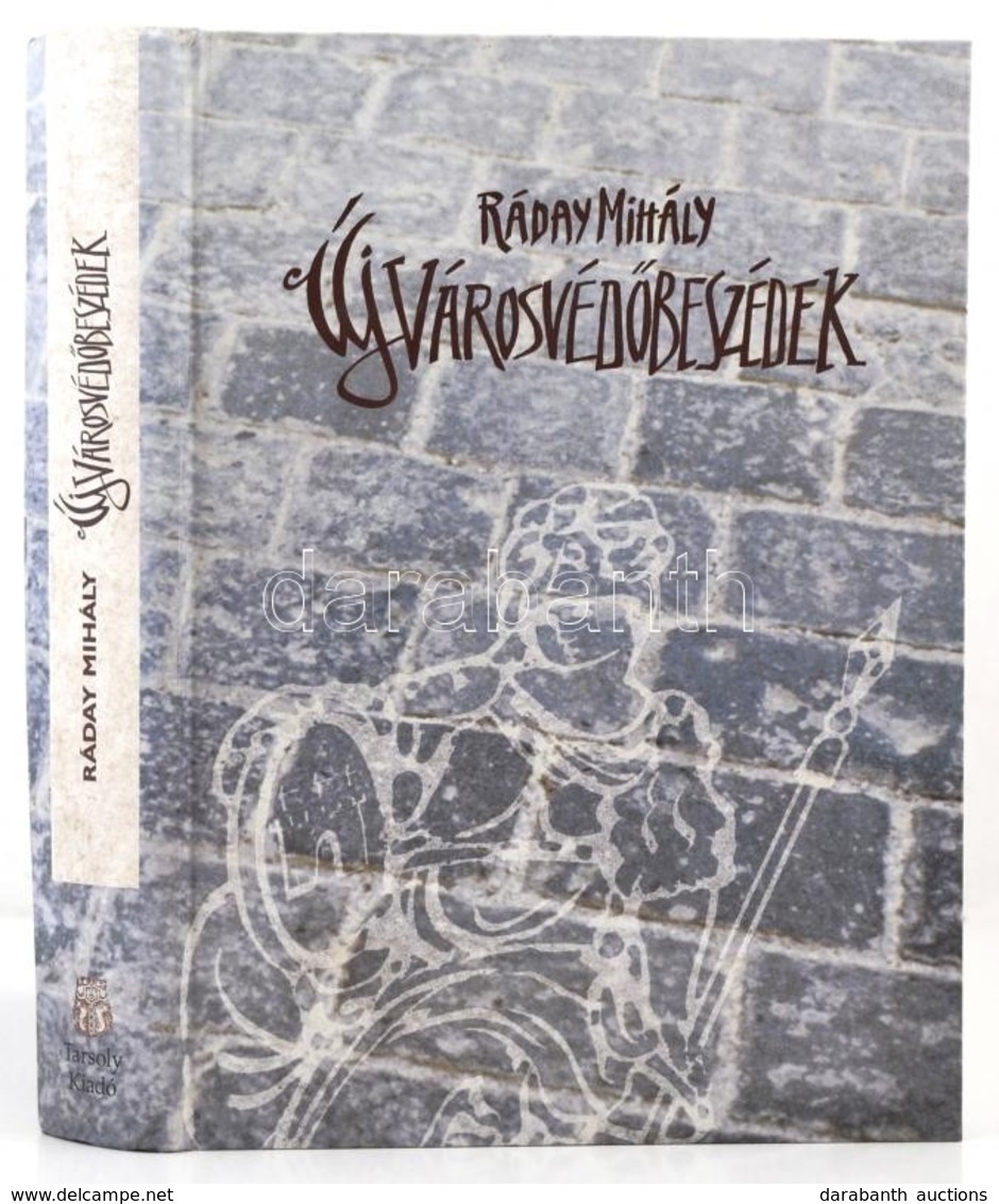 Ráday Mihály: Új Városvédőbeszédek. Bp., 2001. Tarsoly Kiadó. Fekete-fehér és Színes Képekkel Illusztrálva. Kiadói Karto - Non Classés