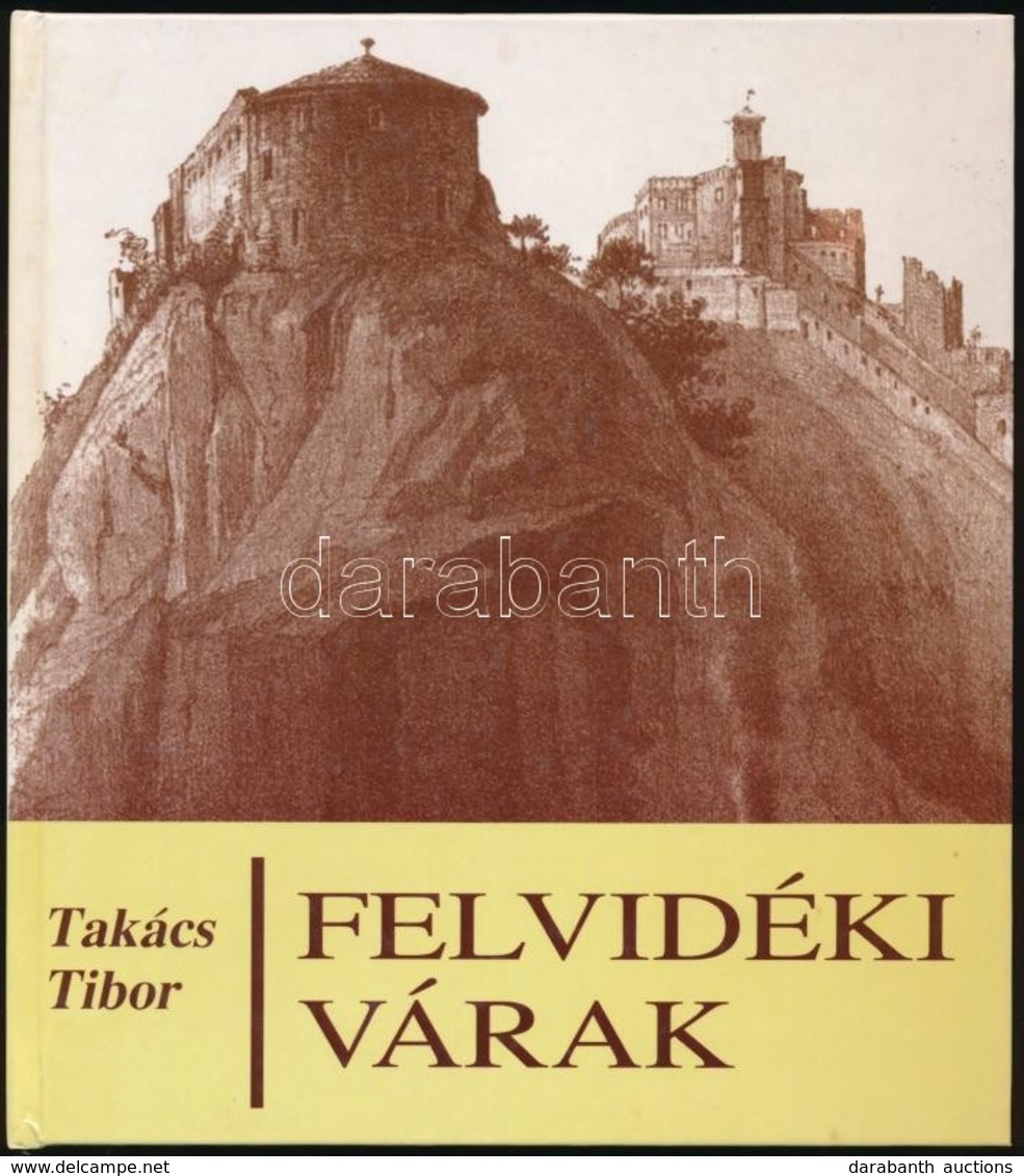 Takács Tibor: Felvidéki Várak. Bp, 1999, Zrínyi. Fekete-fehér Illusztrációkkal. Kiadói Kartonált Papírkötés, Hullámos La - Non Classés