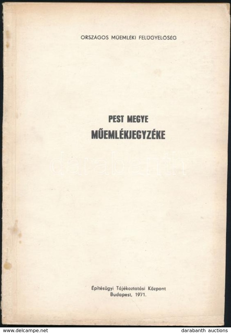 Pest Megye Műemlékjegyzéke. Országos Műemléki Felügyelősség. Bp.,1971, Építésügyi Tájékoztatási Központ. Kiadói Papírköt - Non Classés