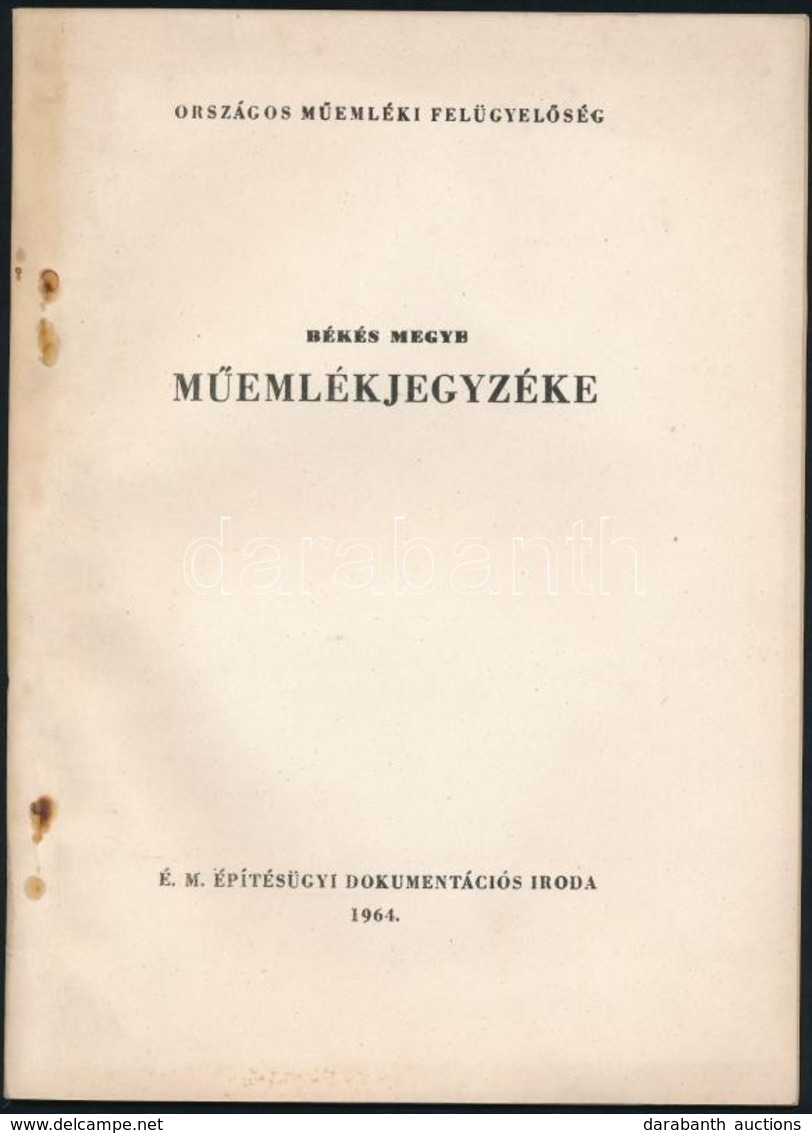 Békés Megye Műemlékjegyzéke. Országos Műemléki Felügyelősség. Bp.,1964, É. M. Építésügyi Dokumentációs Iroda. Kiadói Pap - Non Classés