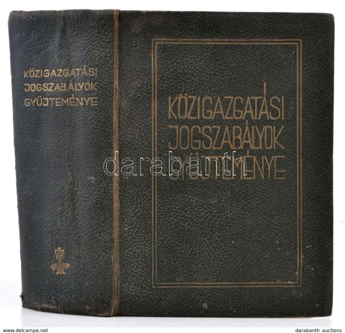 Közigazgatási Jogszabályok Gyűjteménye. Szerk.: Dr. Gallina Frigyes, Dr. Janda Károly, Dr. Sass Elemér, Dr. Smialovszky  - Non Classés