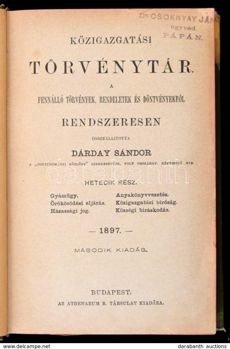 Dárday Sándor: Közigazgatási Törvénytár. A Fennálló Törvények, Rendeletek és Döntvényekből Rendszeresen összeállította:  - Non Classés