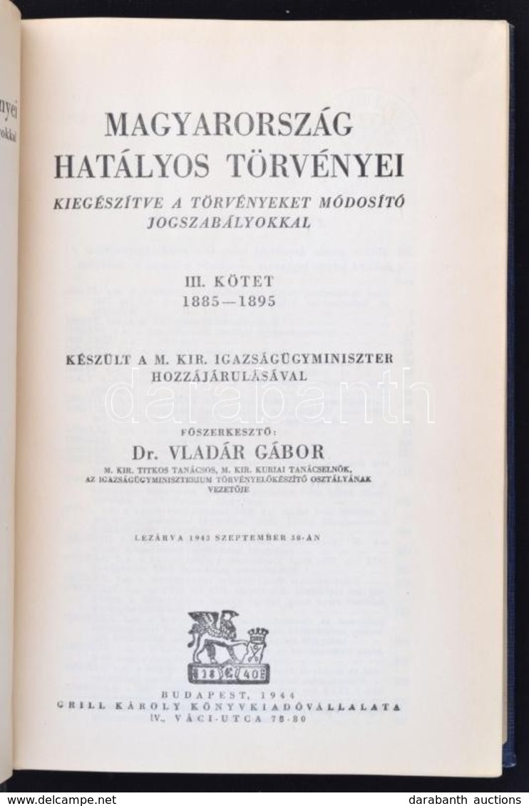 Vladár Gábor Dr. (szerk.): Magyarország Hatályos Törvényei Kiegészitve A Törvényeket Módosító Jogszabályokkal. III. Köte - Non Classés