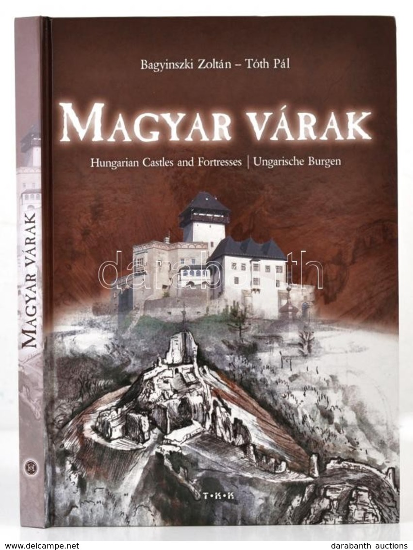 Bagyinszki Zoltán - Tóth Pál: Magyar Várak. Hungarian Castles And Fortresses. Ungarische Burgen. Debrecen, é.n., TKK. Ki - Non Classés