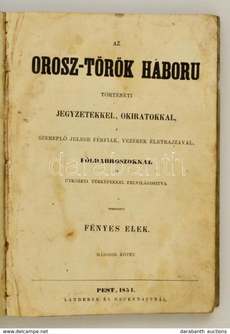 Fényes Elek: Az Orosz-török Háború. Második Kötet. Pest, 1854. Landerer és Heckenast. Hiányzó Kötéstáblákkal, Viseltes á - Non Classés