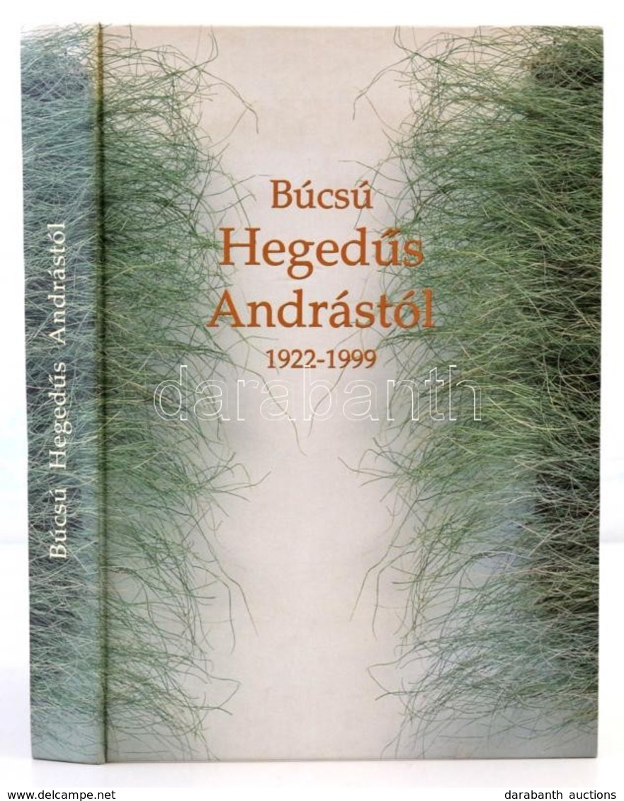 Rozgonyi Tamás-Zsille Zoltán: Búcsú Hegedűs Andrástól. Bp., 2001, Osiris. Zsille Zoltán Dedikációjával! Kiadói Kartonált - Non Classés