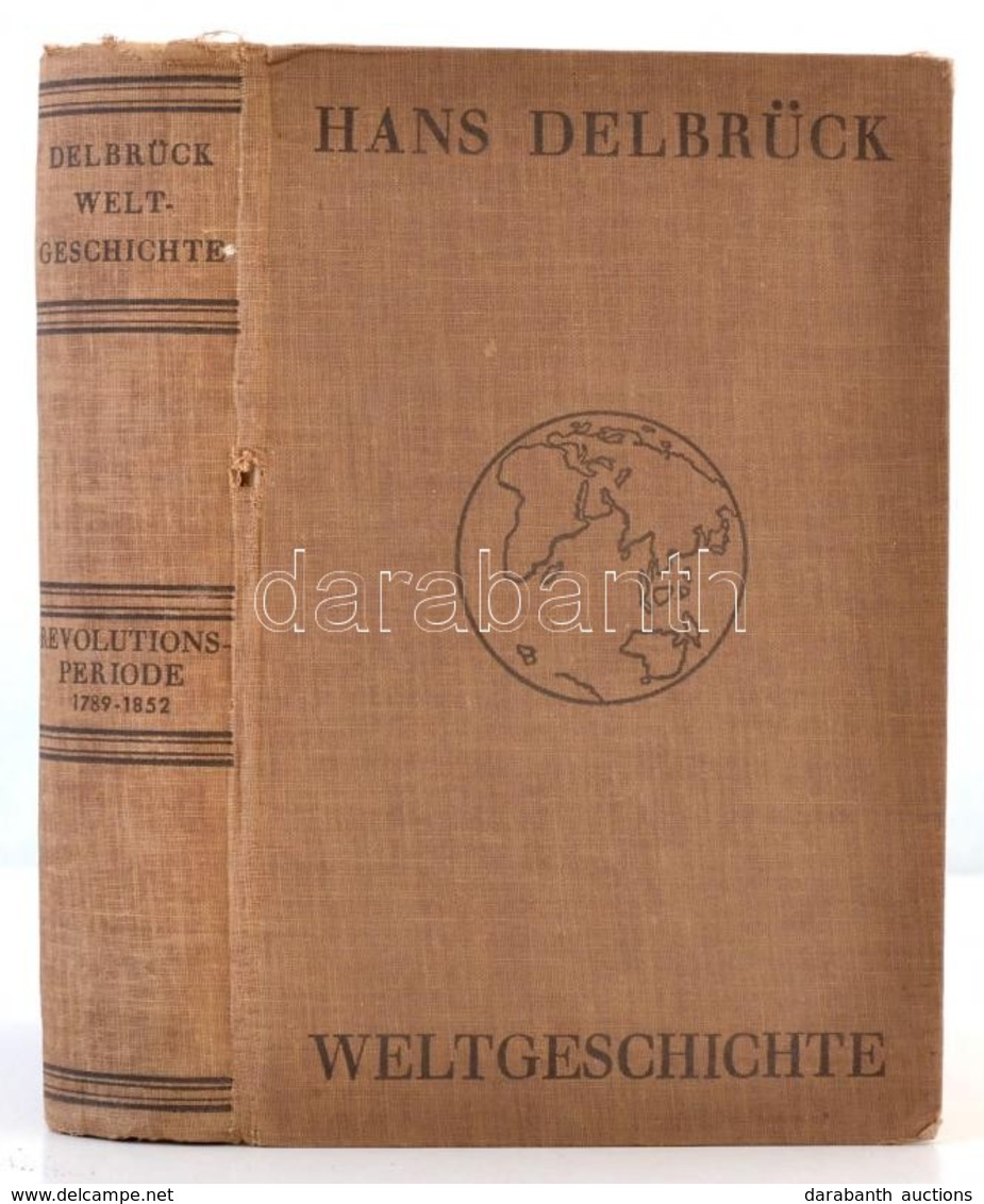 Hans Delbrück: Weltgeschichte. IV. Neuzeit Die Revolutionsperiode Von 1789 Bis 1852. Berlin, 1931, Detusche Verlagsgesel - Non Classés