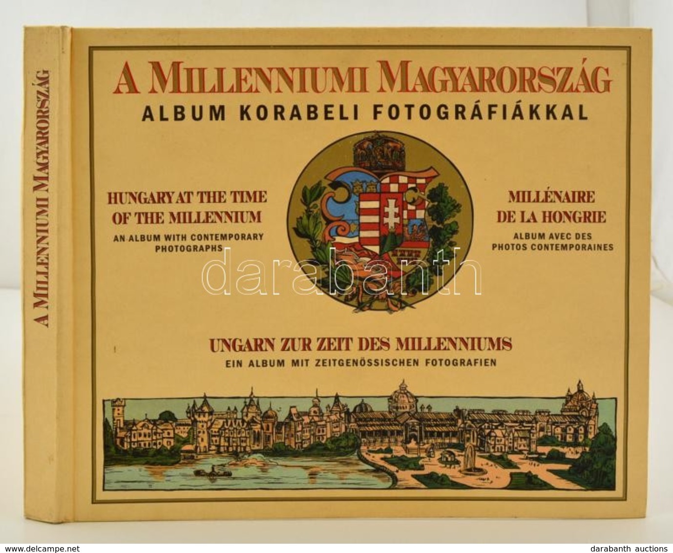 A Milleniumi Magyarország. Album Korabeli Fotográfiákkal. Budapest, 1998, Kossuth Kiadó. Kiadói Illusztrált Kartonált Pa - Non Classés