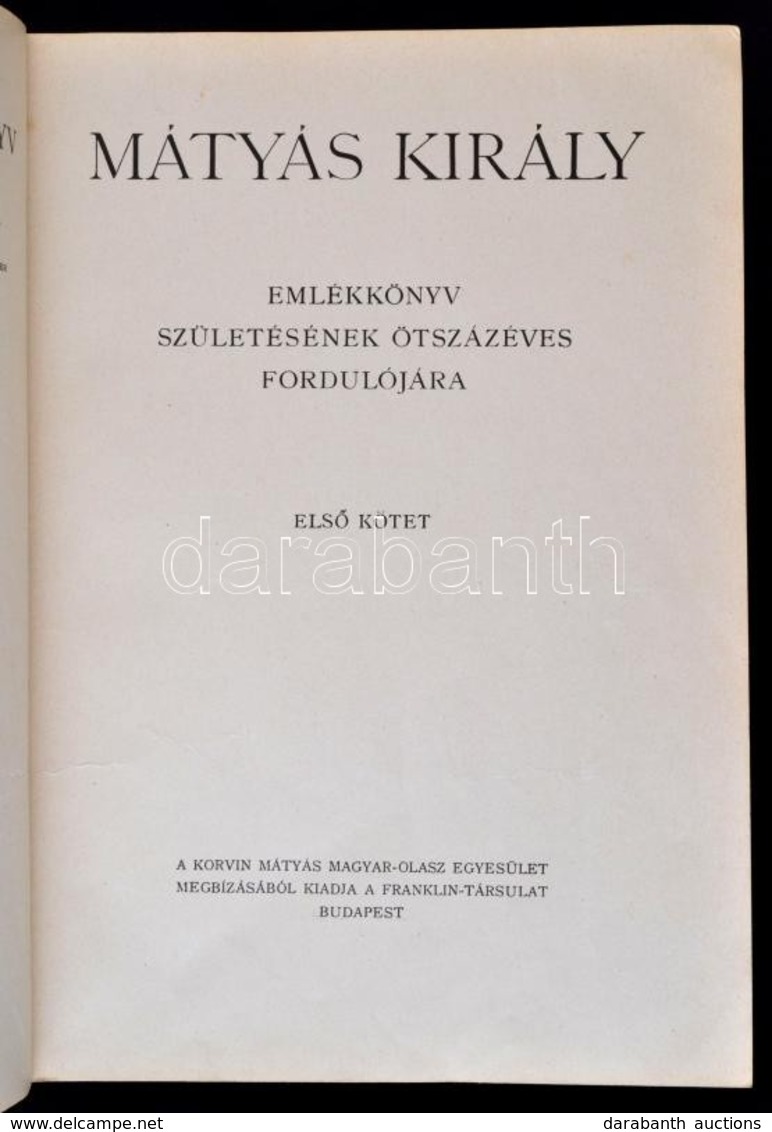 Lukinich Imre (szerk.): Mátyás Király. Emlékkönyv Születésének ötszázéves évfordulójára I-II. Budapest, 1943, Franklin-T - Non Classificati