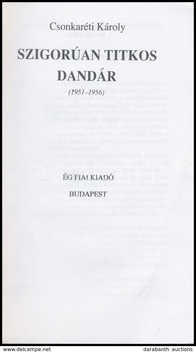 Csonkaréti Károly: Szigorúan Titkos Dandár (1951-1956). Bp., 1994, Ég Fiai Kiadó. Kiadói Papírkötés, Kihajtható Térképme - Non Classés