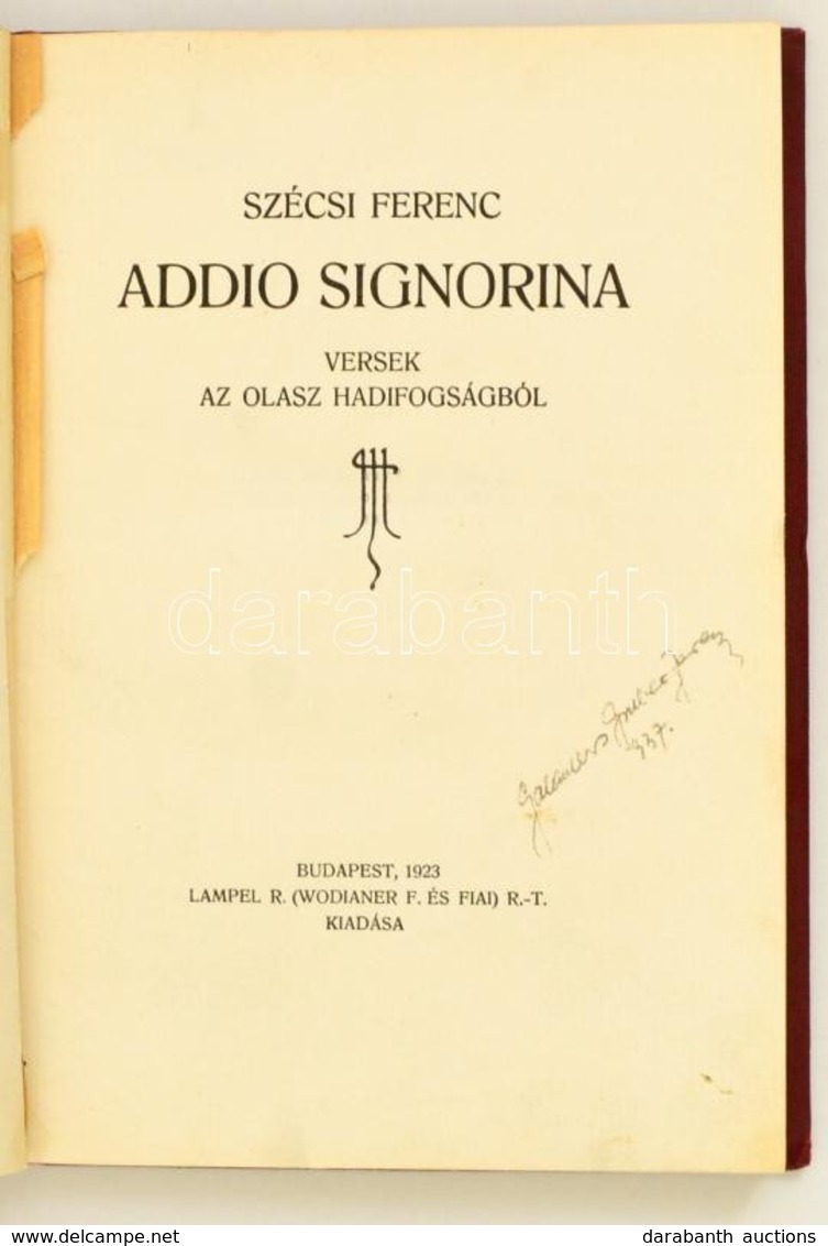 Szécsi Ferenc: Addio Signora. Versek Az Olasz Hadifogságból. Bp., 1923. Lampel. Aranyozott Egészvászon Kötésben. - Non Classés