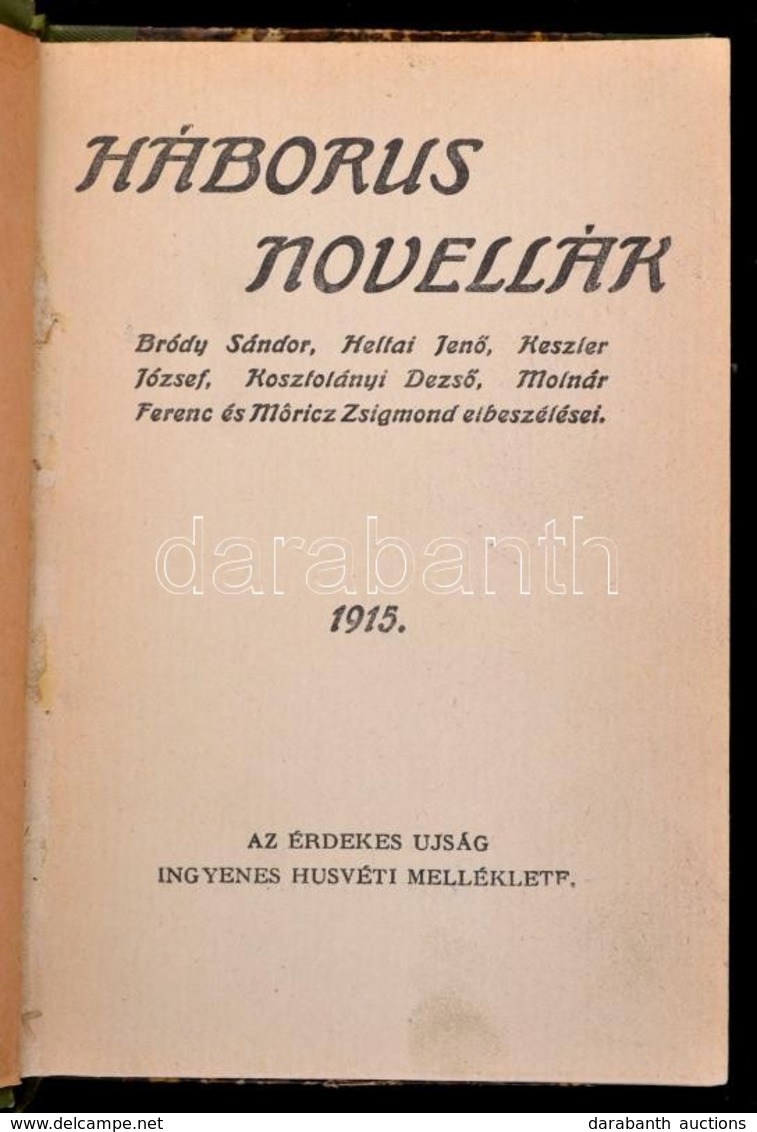 Háborus Novellák. Az Érdekes Ujság Ingyenes Husvéti Melléklete. Bródy Sándor, Heltai Jenő, Keszler József, Kosztolányi D - Non Classés