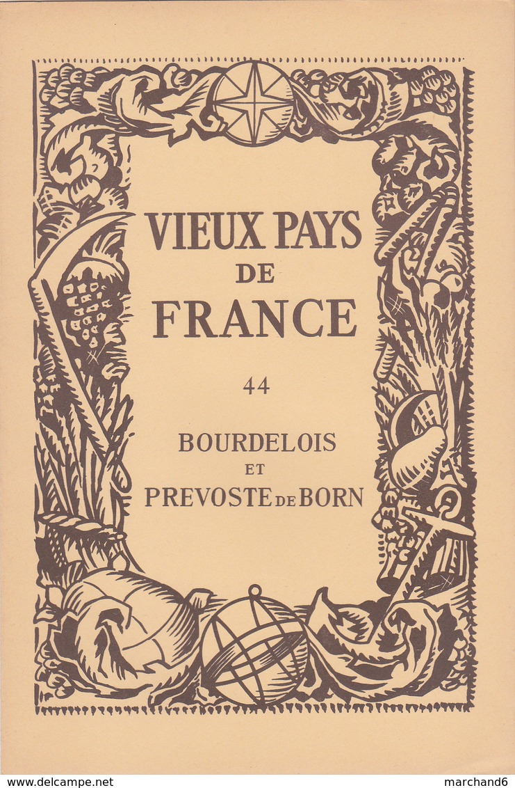 Laboratoires Mariner Vieux Pays De France N°44 Bourdelois Et Prevoste De Born Carte - Cartes Géographiques