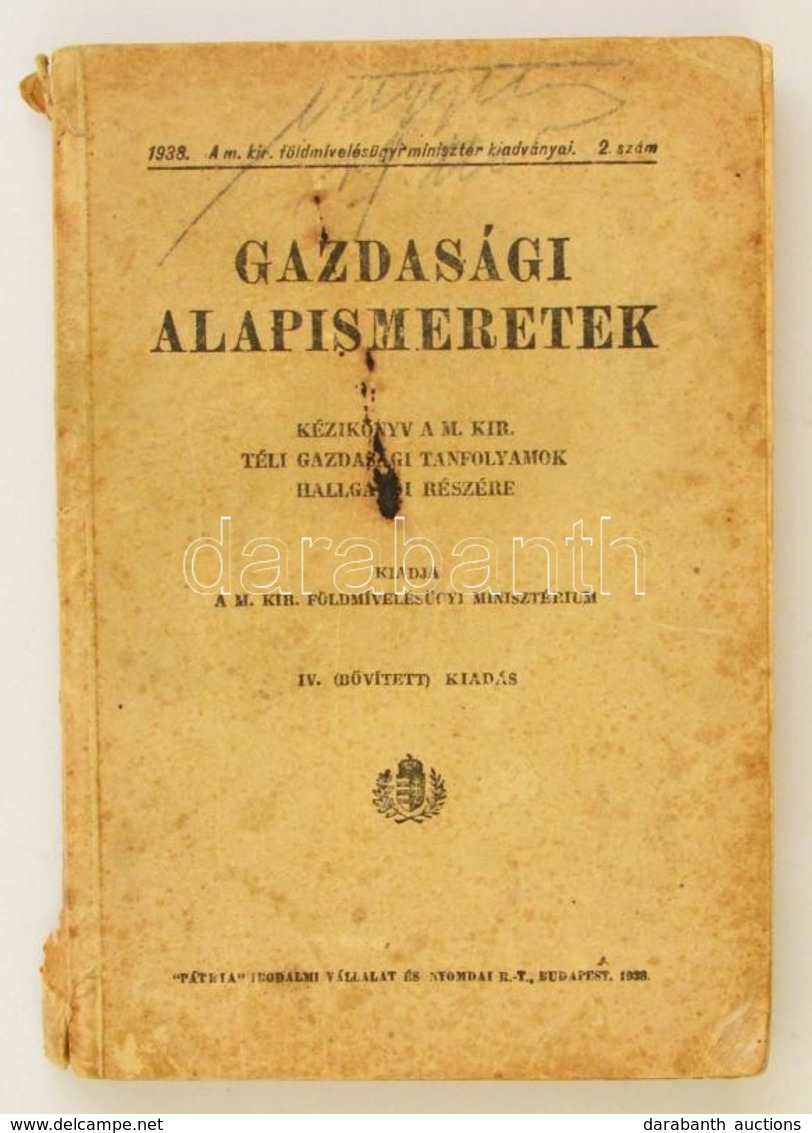 Gazdasági Alapismeretek. Kézikönyv A M. Kir. Téli Gazdasági Tanfolyamok Hallgatói Részére. Bp., 1938, 'Pátria',  479 P.  - Non Classés