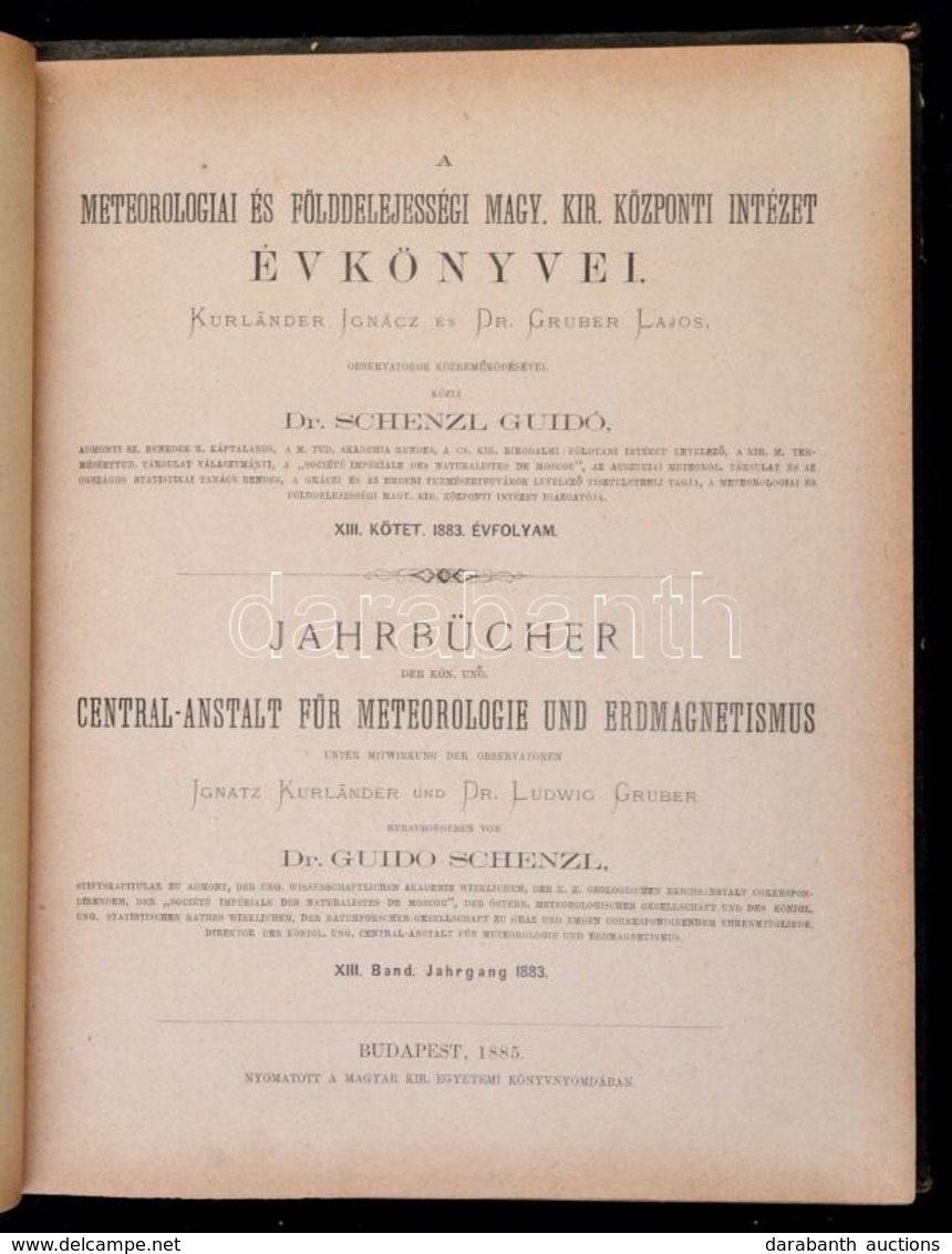 Dr. Schenzl Guidó: A Meteorológiai és Földdelejességi M. Kir. Központi Intézet évkönyvei. XIII. Kötet. 1883. évfolyam. B - Non Classés