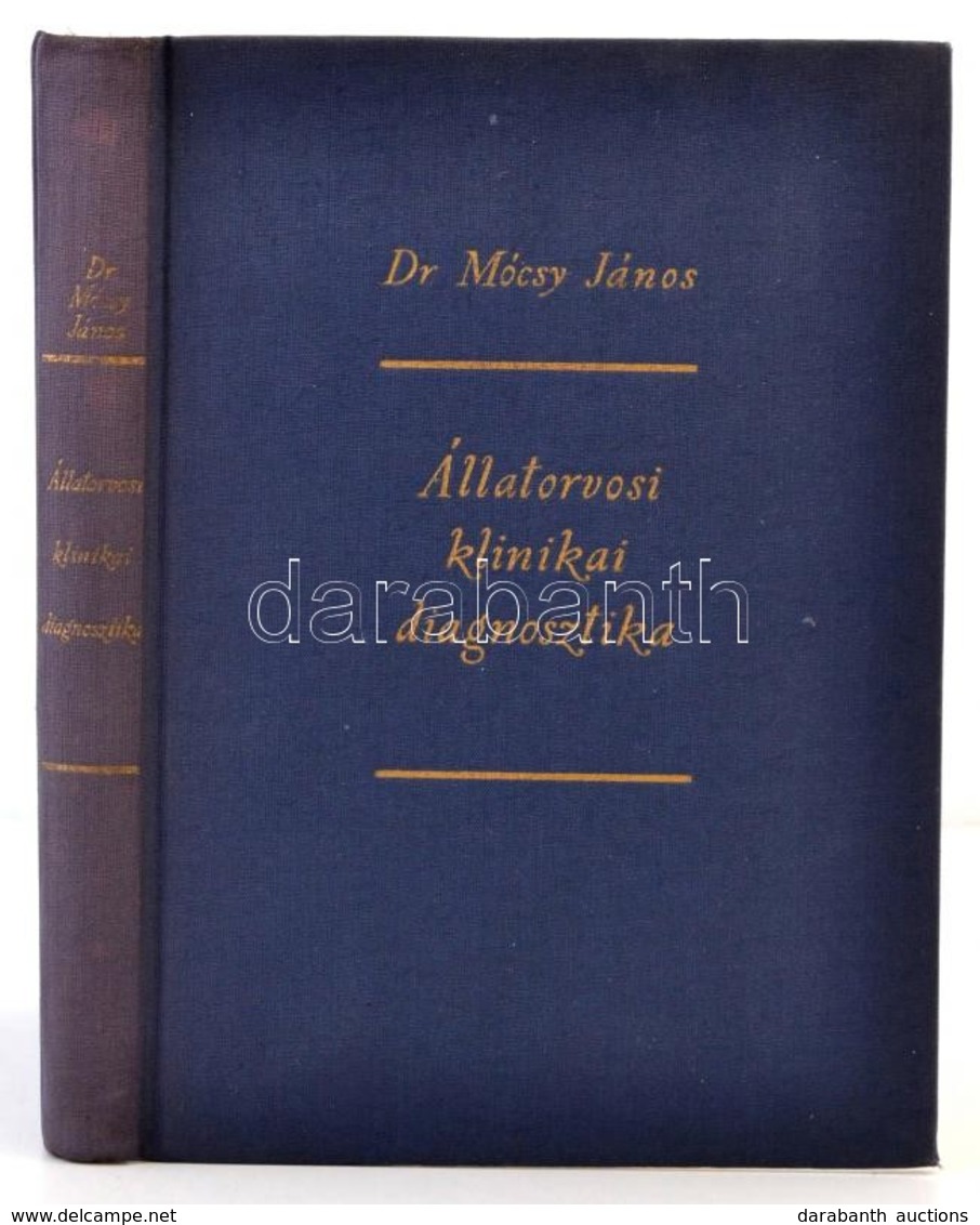 Dr. Mócsy János: Állatorvosi Klinikai Diagnosztika. Bp., 1960, Mezőgazdasági Kiadó. Kiadói Egészvászon-kötés. - Non Classés