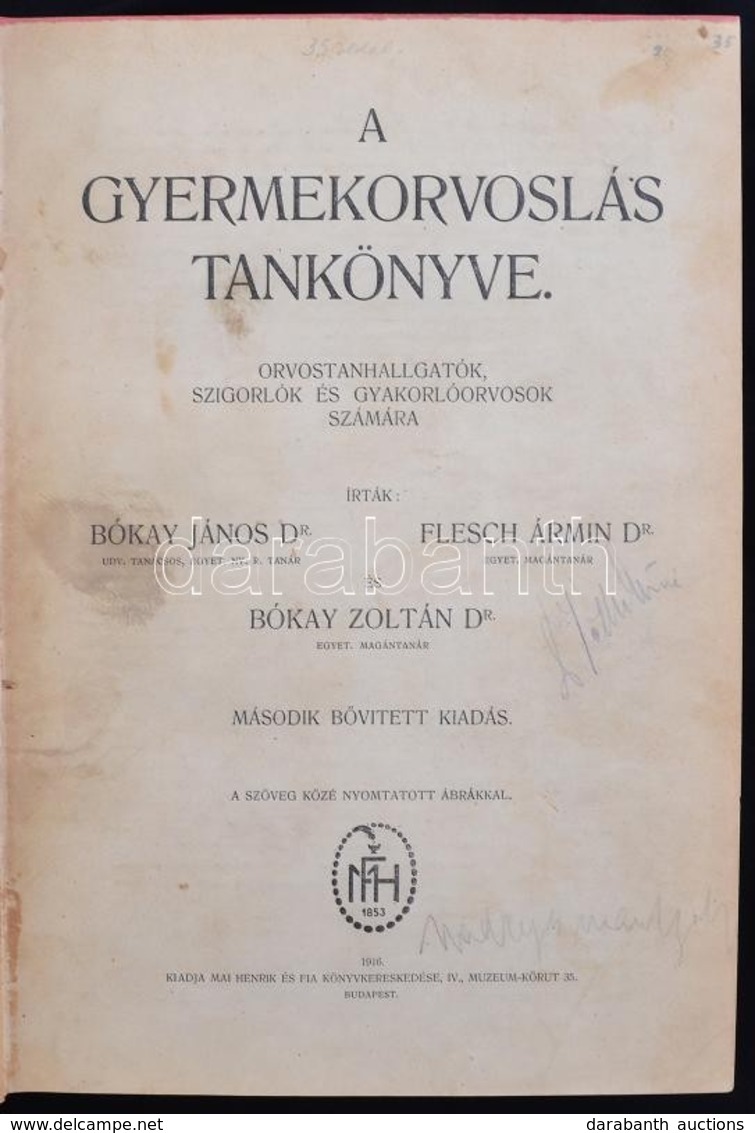 Bókay János Et Al.: A Gyermekorvoslás Tankönyve. Bp., 1916, Mai Henrik és Fia. Részben Elváló Vászonkötésben, Egyébként  - Non Classés