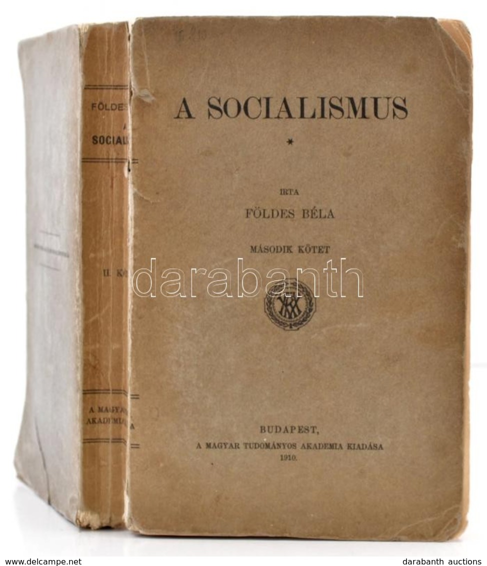 Földes Béla: A Socialimsus II. Kötet. Bp.,1910, MTA, (Hornyánszky V.), 517+2 P. Kiadói Papírkötés, Szakadt Borítóval. - Non Classés