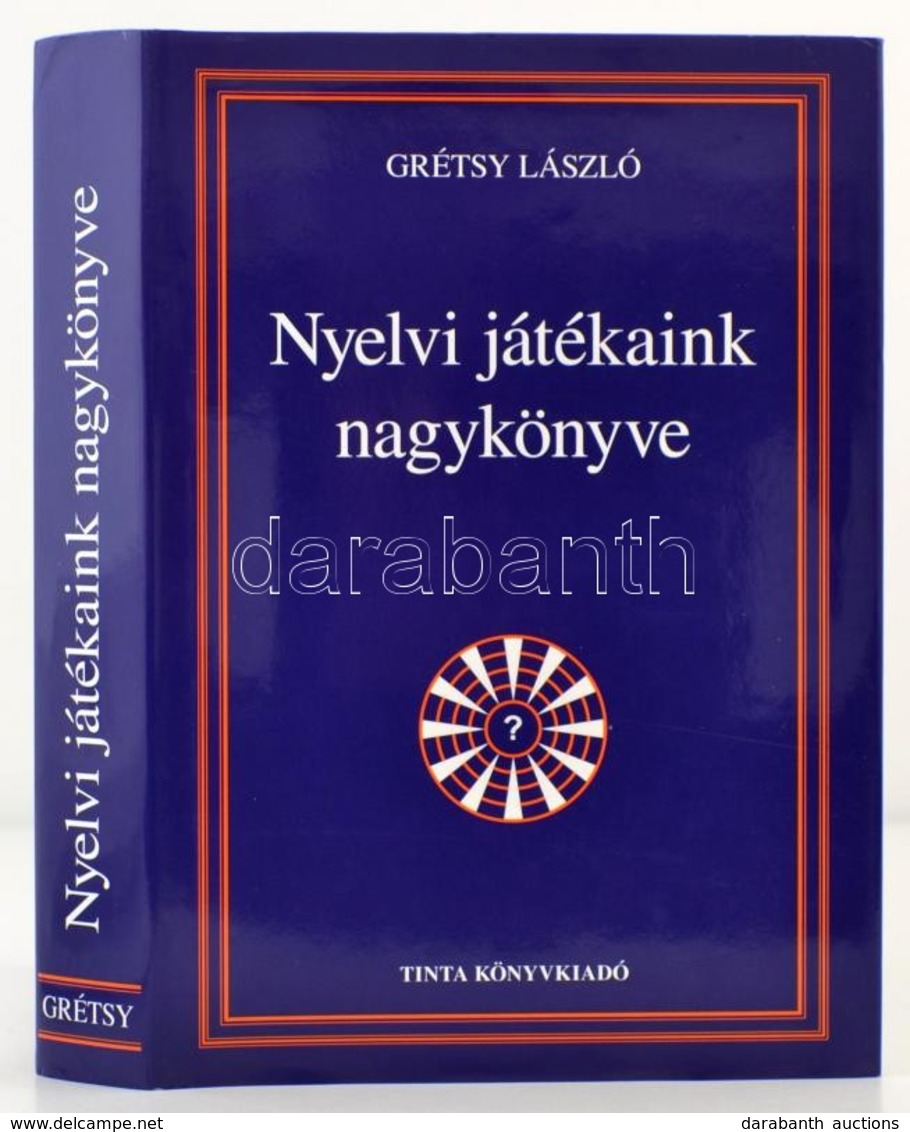 Grétsy László: Nyelvi Játékaink Nagykönyve. Magyar Nyelv Kézikönyvei XXVI. Bp.,2012, Tinta. Kiadói Kartonált Papírkötés, - Non Classés