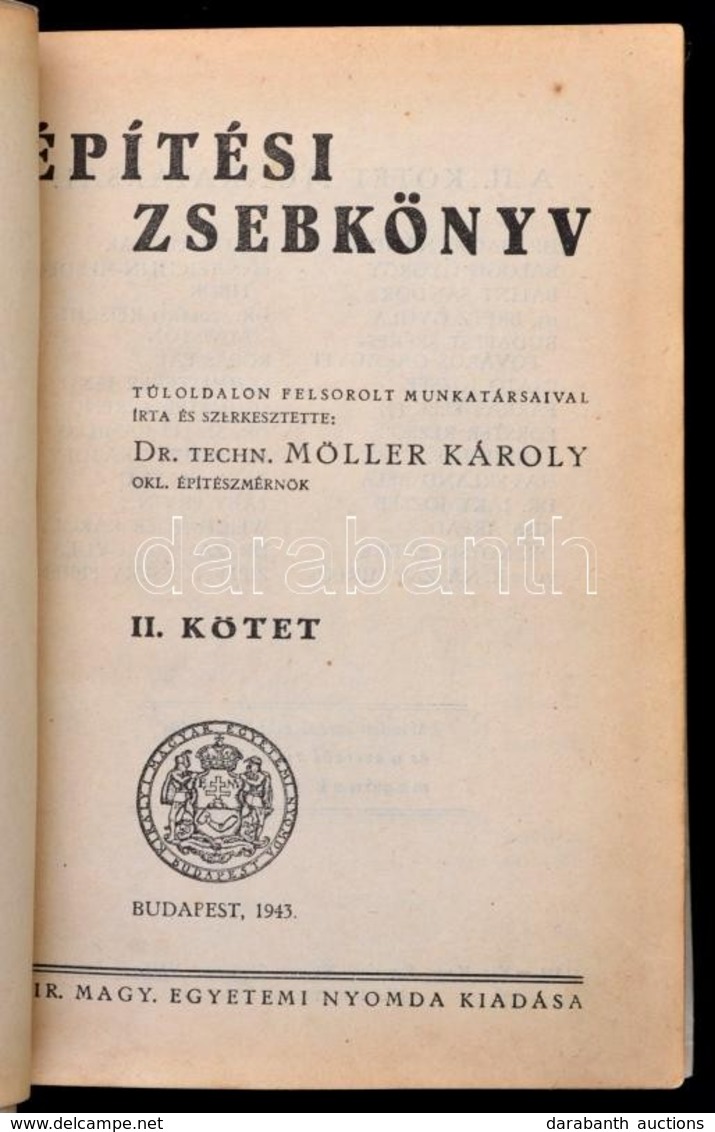 Építési Zsebkönyv I-II. Szerk.: Dr. Möller Károly.  Bp., 1943, Királyi Magyar Egyetemi Nyomda. Átkötött Modern Papírköté - Non Classés