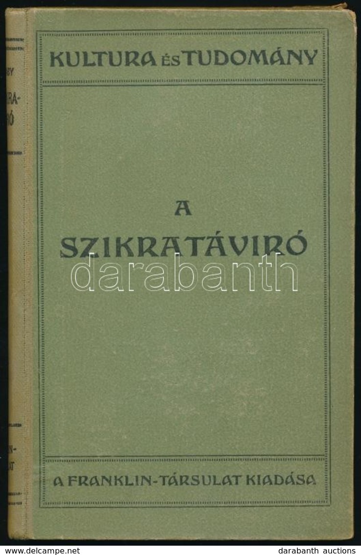 A. Slaby: A Szikratávíró. A. Slaby Tanárának A Német Császár Előtt Tartott Felolvasásai Után. Átdolgozta Kreuzer Géza. K - Non Classés