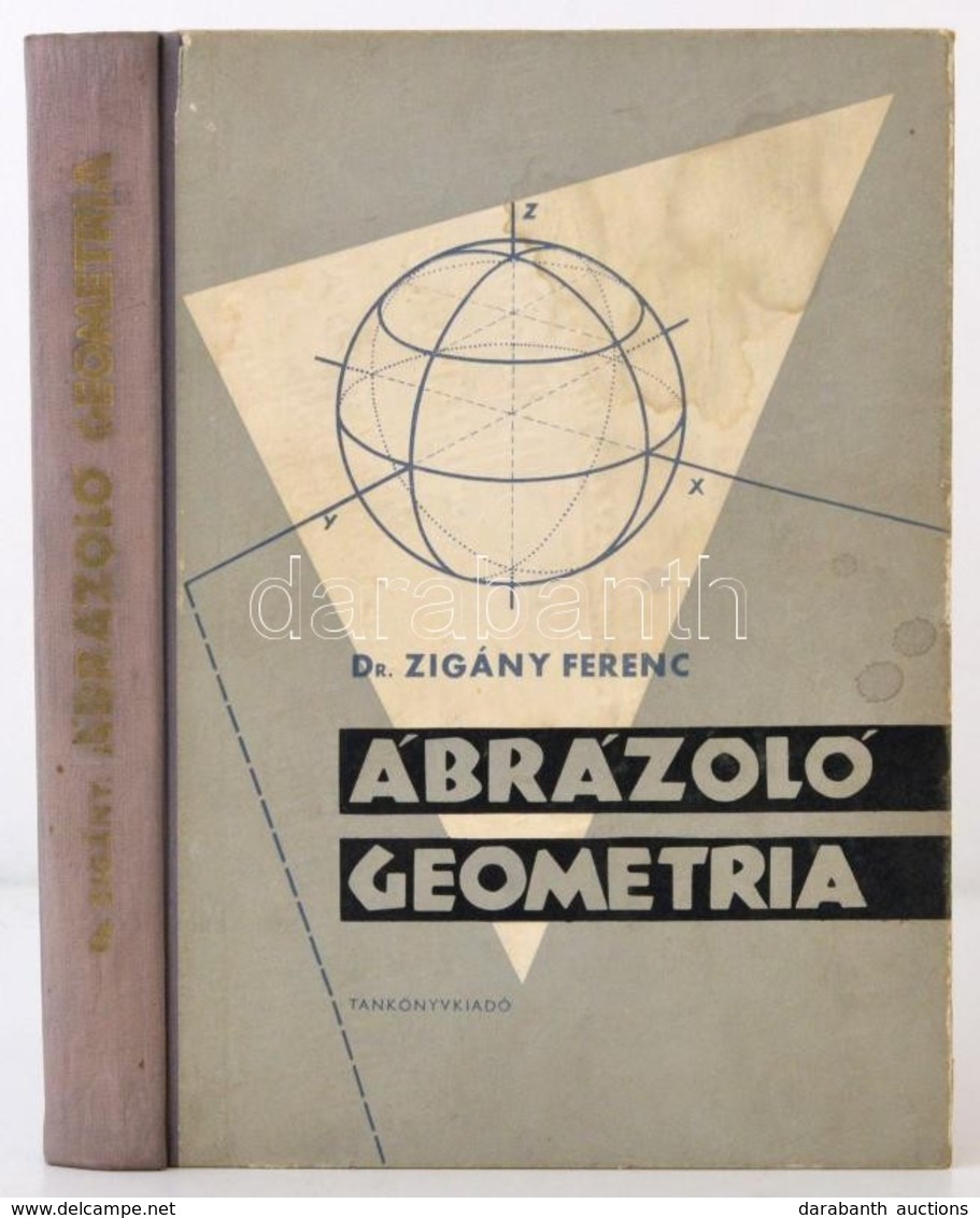 Zigány Ferenc: Ábrázoló Geometria. Bp., 1964, Tankönyvkiadó Vállalat. A Szerző Dedikációjával. Kissé Kopott Félvászon Kö - Non Classés