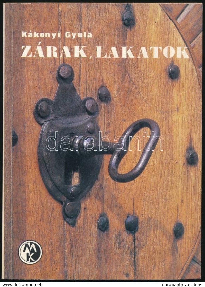 Kákonyi Gyula: Zárak, Lakatok. Bp., 1986, Műszaki. Kiadói Papírkötés, Intézményi Bélyegzővel. - Non Classés